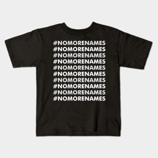 No more names Kids T-Shirt